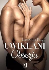 Uwikłani. Obsesja - Laurelin Paige