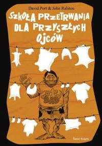 Szkoła przetrwania dla przyszłych ojców - David Port, John Ralston