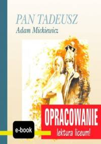 Pan Tadeusz (Adam Mickiewicz) - opracowanie - I. Kordela Andrzej, Bodych M.