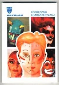 Podręcznik charakteryzacji - praca zbiorowa