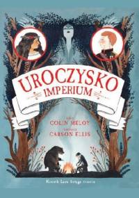 Uroczysko. Imperium - Colin Meloy