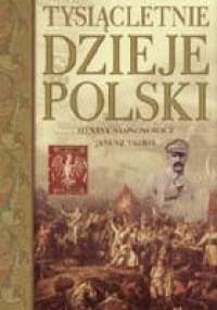 Tysiącletnie dzieje Polski - Henryk Samsonowicz, Janusz Tazbir