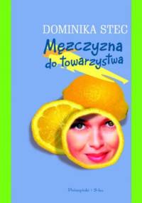 Mężczyzna do towarzystwa - Dominika Stec