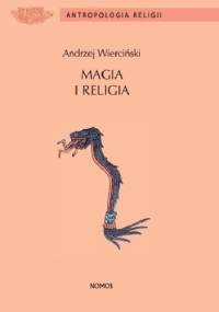 Magia i religia. Szkice z antropologii religii - Andrzej Wierciński