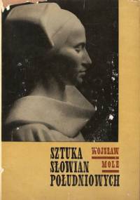 Sztuka Słowian Południowych - Wojsław Molè