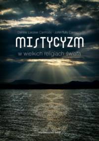 Mistycyzm w wielkich religiach świata - John Tully Carmody