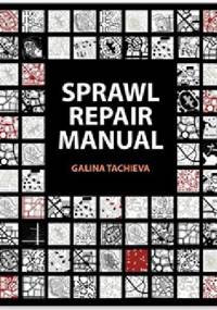 Sprawl Repair Manual - Galina Tachieva