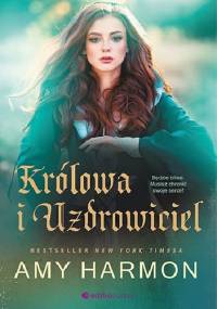 Królowa i Uzdrowiciel - Amy Harmon