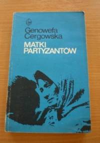 Matki partyzantów - Genowefa Cergowska