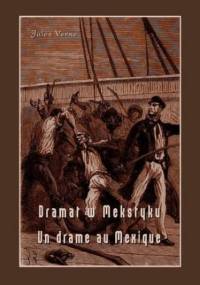 Dramat w Meksyku. Un drame au Mexique