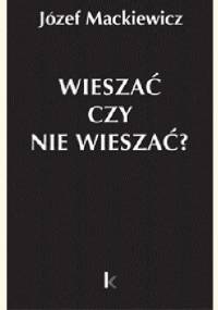 Wieszać czy nie wieszać? - Józef Mackiewicz