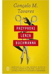 Przypadki Lenza Buchmanna - Goncalo M. Tavares