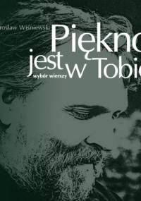 Piękno jest w tobie. Wybór wierszy - Mirosław Wiśniewski
