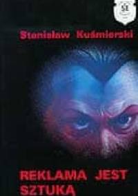 Reklama jest sztuką - Stanisław Kuśmierski