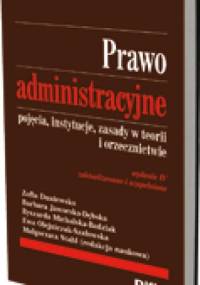 Prawo administracyjne. Pojęcia, instytucje, zasady w teorii i orzecznictwie