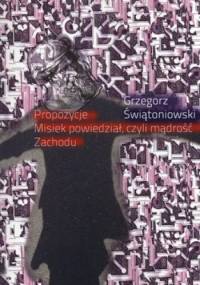 Propozycje. Misiek powiedział, czyli mądrość Zachodu - Grzegorz Świątoniowski