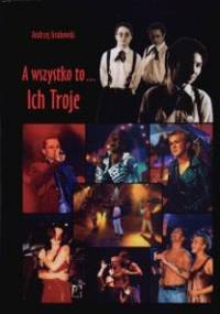 A wszystko to... Ich Troje - Andrzej Grabowski