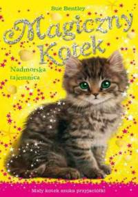 Nadmorska tajemnica. Magiczny kotek - Sue Bentley