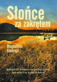 Słońce za zakrętem - Magdalena Giedrojć
