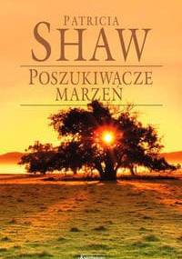 Poszukiwacze marzeń - Patricia Shaw