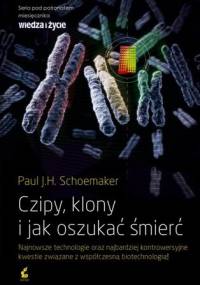 Czipy, klony i jak oszukać śmierć - Paul J.H. Schoemaker