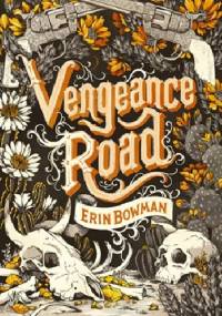 Vengeance Road - Erin Bowman
