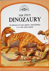 Jak żyły dinozaury - Steve Parker