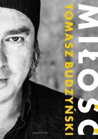 Miłość - Tomasz Budzyński, Tomasz Ponikło