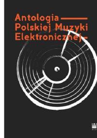 Antologia Polskiej Muzyki Elektronicznej