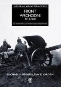 Historia I wojny światowej 1. Front wschodni 1914-1920 - David Jordan, Michael S. Neiberg