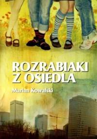 Rozrabiaki z osiedla - Marian Kowalski