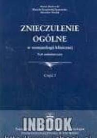 Znieczulenie ogólne w stomatologii klinicznej - Mariola Iwanowska-Sosnowska, Marek Bladowski