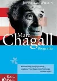 Marc Chagall. Biografia - Jonathan Wilson