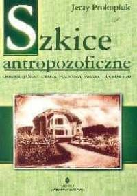 Szkice antropozoficzne - Jerzy Prokopiuk
