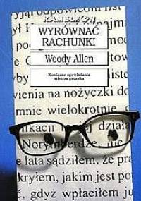Wyrównać rachunki - Woody Allen