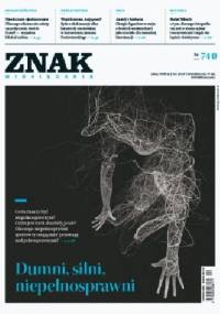 Znak nr 740 Dumni, silni, niepełnosprawni - Redakcja Miesięcznika ZNAK