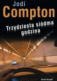 Trzydziesta siódma godzina - Jodi Compton