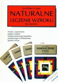 Naturalne leczenie wzroku bez okularów - William H. Bates