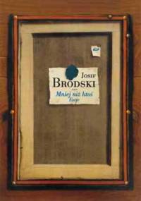 Mniej niż ktoś. Eseje - Josif Brodski