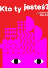 Kto ty jesteś? - Joanna Olech