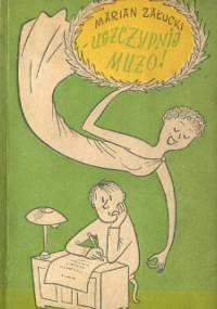 Uszczypnij, muzo! - Marian Załucki