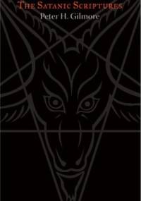 The Satanic Scriptures - Peter H. Gilmore