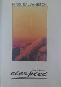 Czy umiesz cierpieć - Nino Salvaneschi