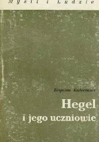 Hegel i jego uczniowie - Zbigniew Kuderowicz
