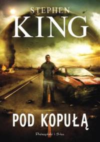 Pod kopułą - Stephen King