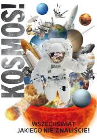 Kosmos! Najnowsza encyklopedia - praca zbiorowa