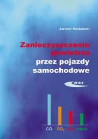 Zanieczyszczenie powietrza przez pojazdy samochodowe - Jaromir Mysłowski