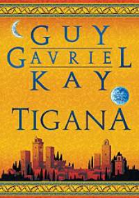 Tigana - Guy Gavriel Kay