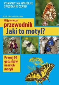 Mój pierwszy przewodnik. Jaki to motyl? - Henryk Garbarczyk, Małgorzata Garbarczyk