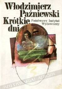 Krótkie dni - Włodzimierz Paźniewski